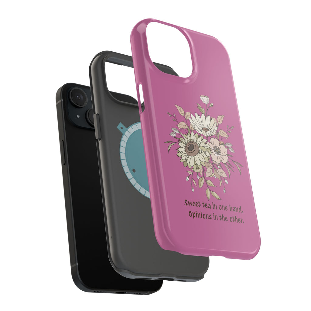 iPhone Case "Sweet tea in one hand, Opinions in the other" Magnetic Impact-Resistant