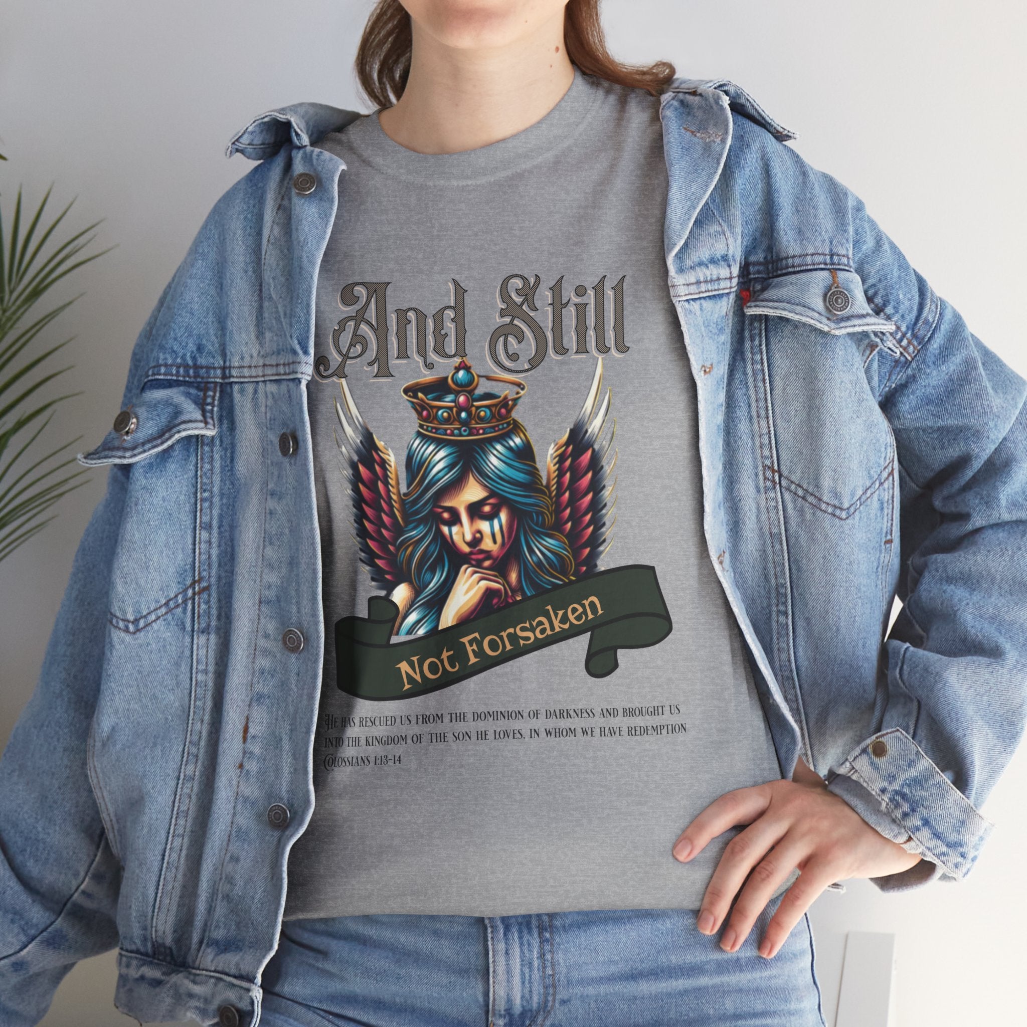 And Still Not Forsaken Christian Tee