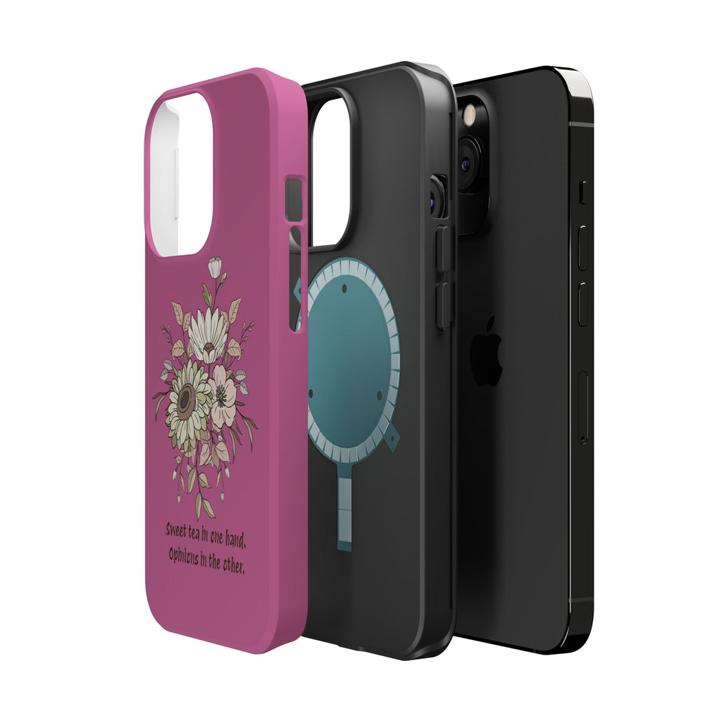 iPhone Case "Sweet tea in one hand, Opinions in the other" Magnetic Impact-Resistant