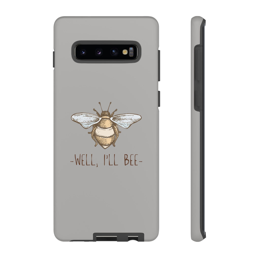 Well, I’ll Bee Phone Case — Protective Phone Cover