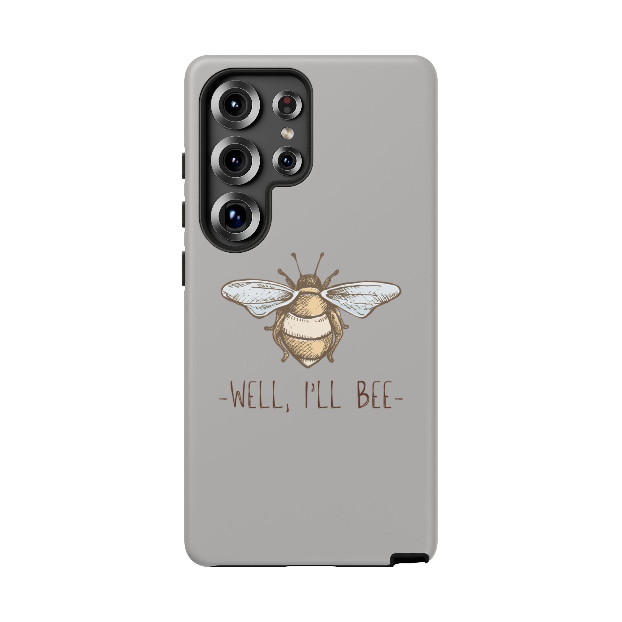 Well, I’ll Bee Phone Case — Protective Phone Cover