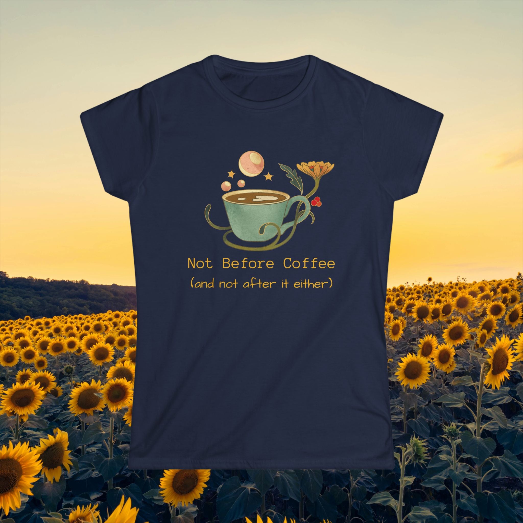 Women’s Tee — "Not Before Coffee (and not after either)"