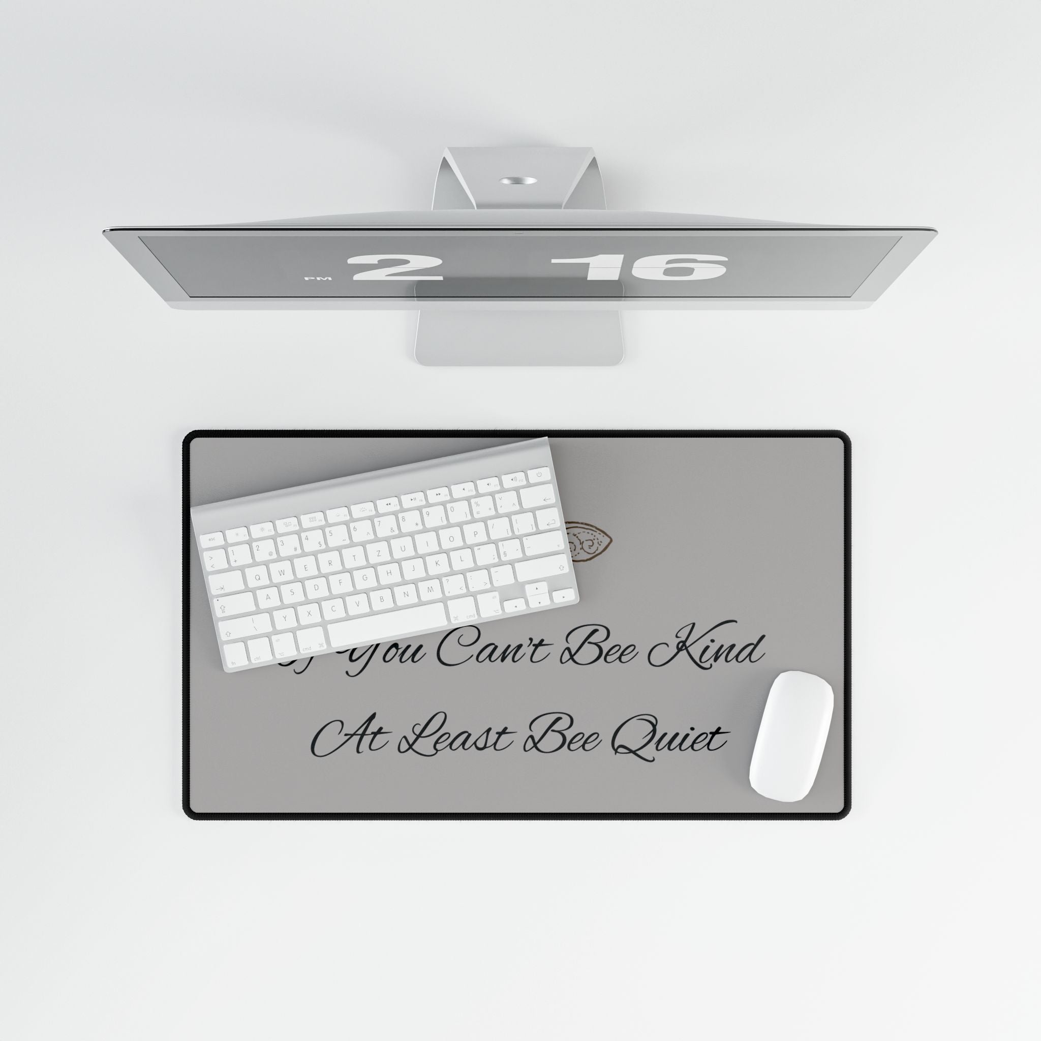 Bee Desk Mat — "If You Can't Bee Kind, At Least Bee Quiet"