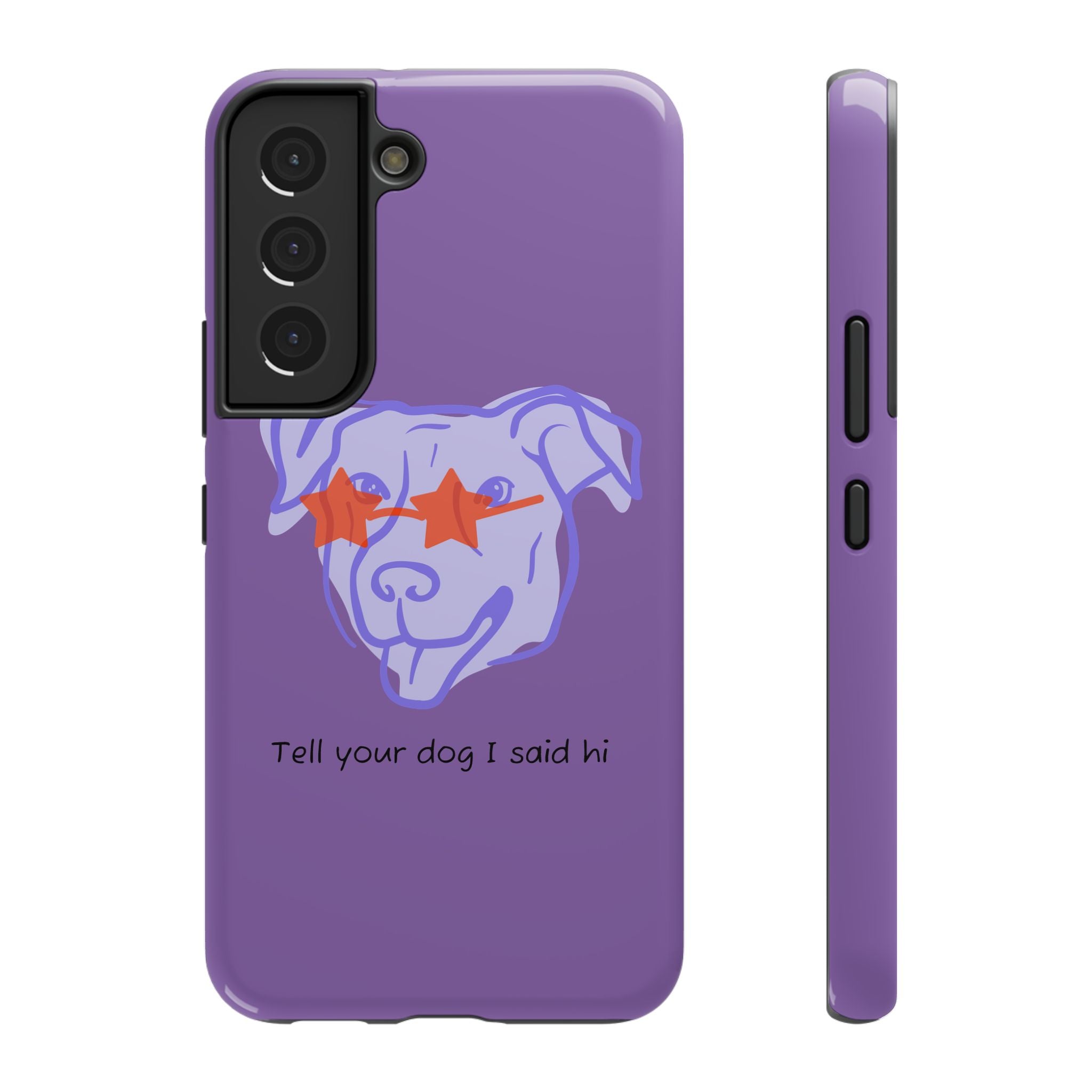 Impact Resistant Case — Purple Dog “Tell your dog I said hi”