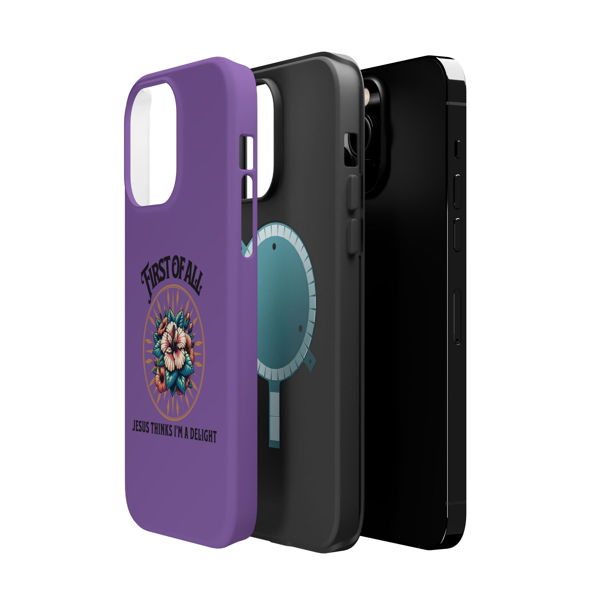 Phone Case — “First of All, Jesus Thinks I’m a Delight” Impact-Resistant Magnetic Case