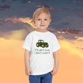 Toddler Tractor Tee - "If it ain't loud, I don't want it"