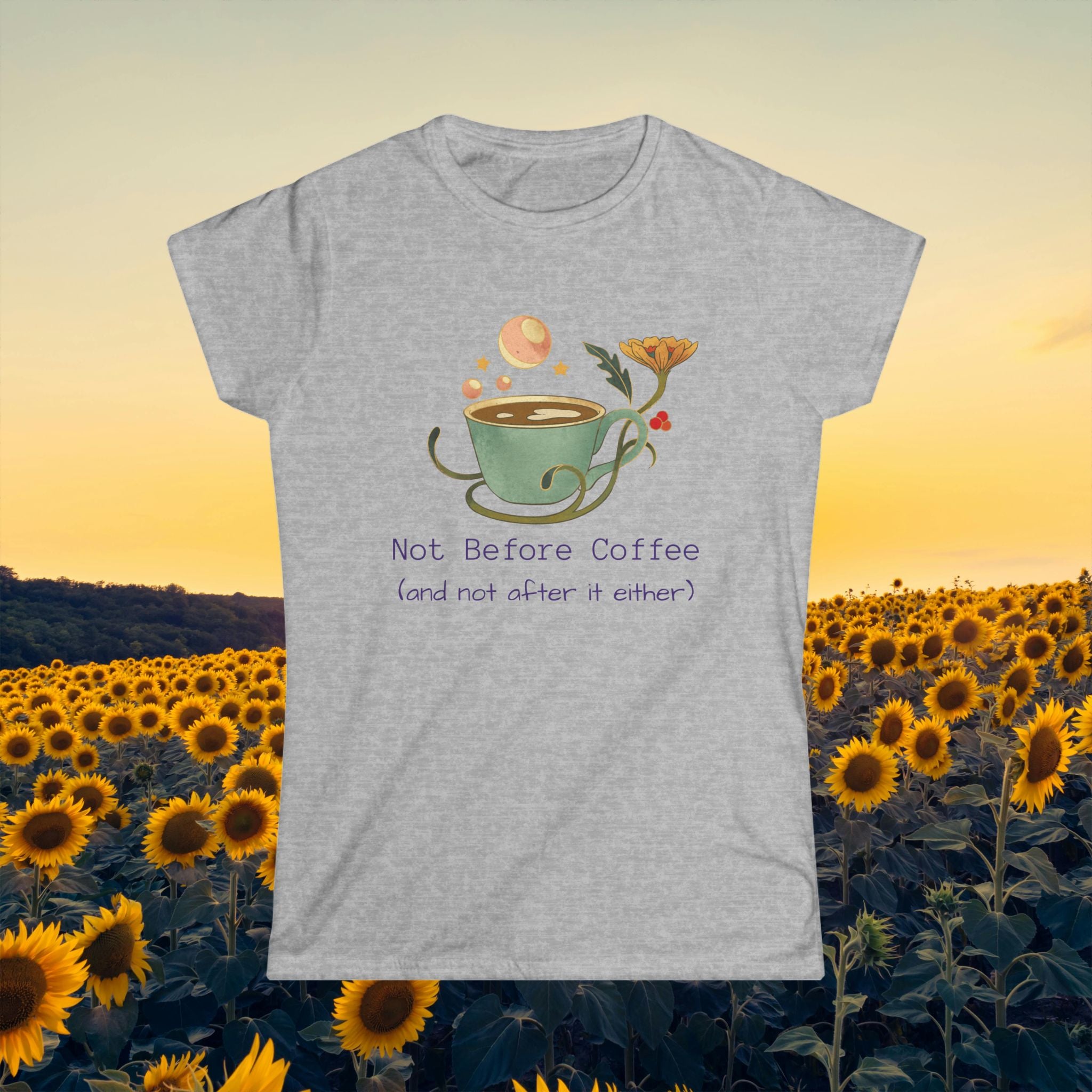 Women’s Tee — "Not Before Coffee (and not after either)"
