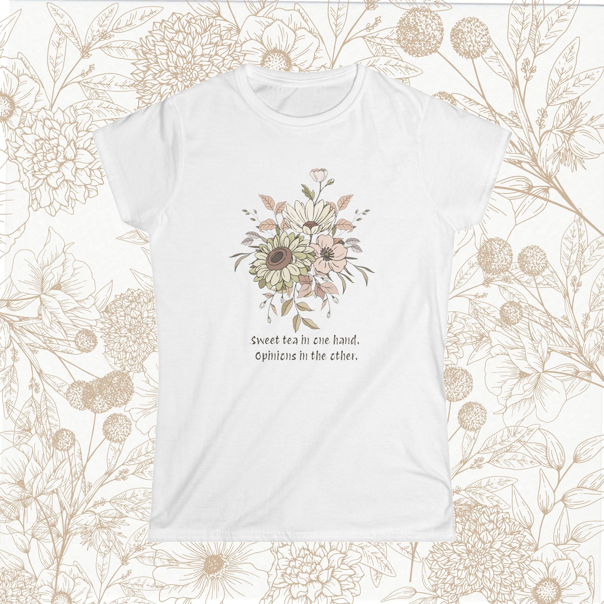 "Sweet but in one hand. Opinions in the other" tee
