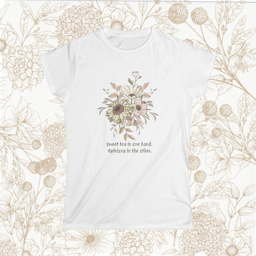 "Sweet but in one hand. Opinions in the other" tee