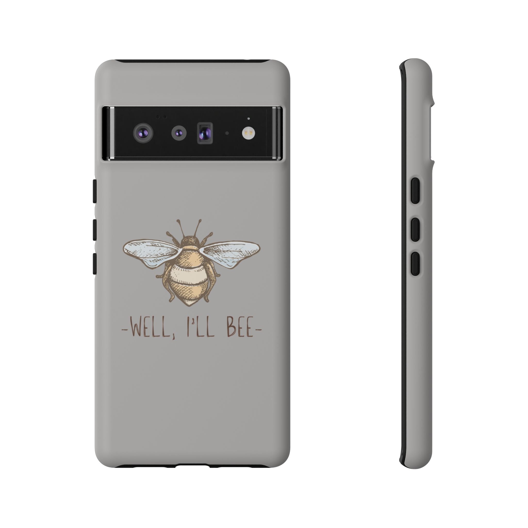 Well, I’ll Bee Phone Case — Protective Phone Cover