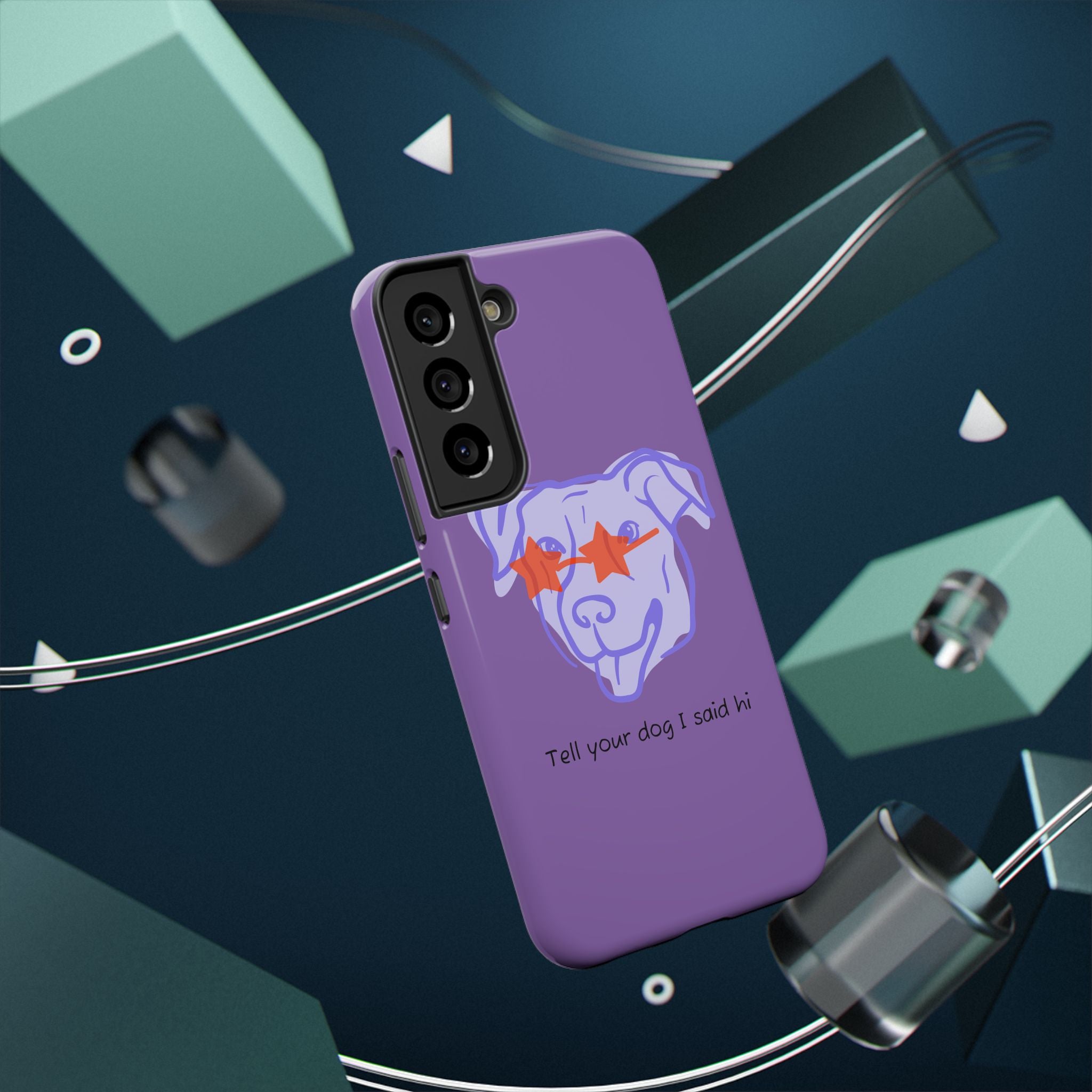Impact Resistant Case — Purple Dog “Tell your dog I said hi”