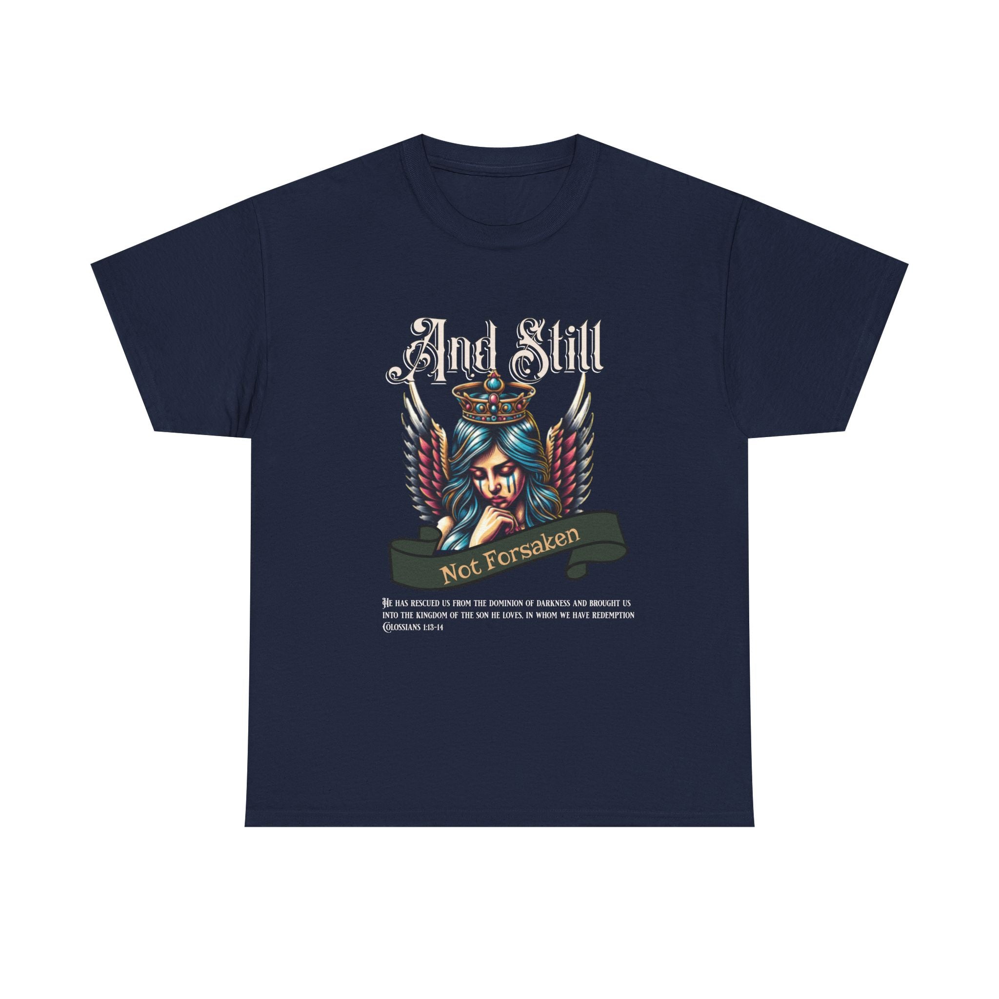 And Still Not Forsaken Christian Tee