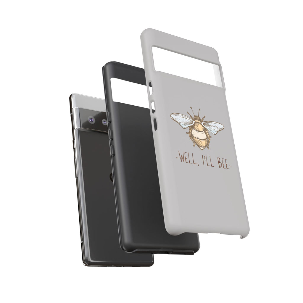 Well, I’ll Bee Phone Case — Protective Phone Cover