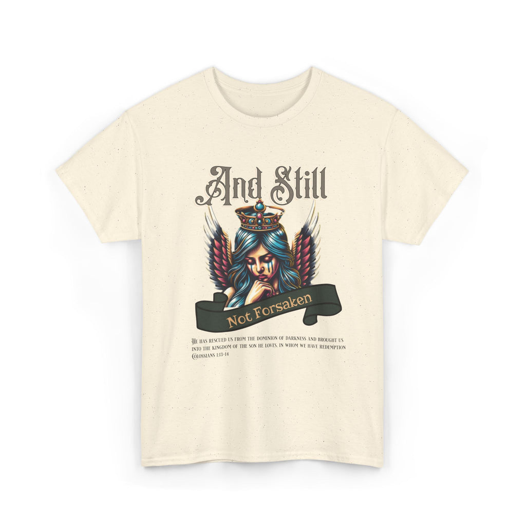 And Still Not Forsaken Christian Tee