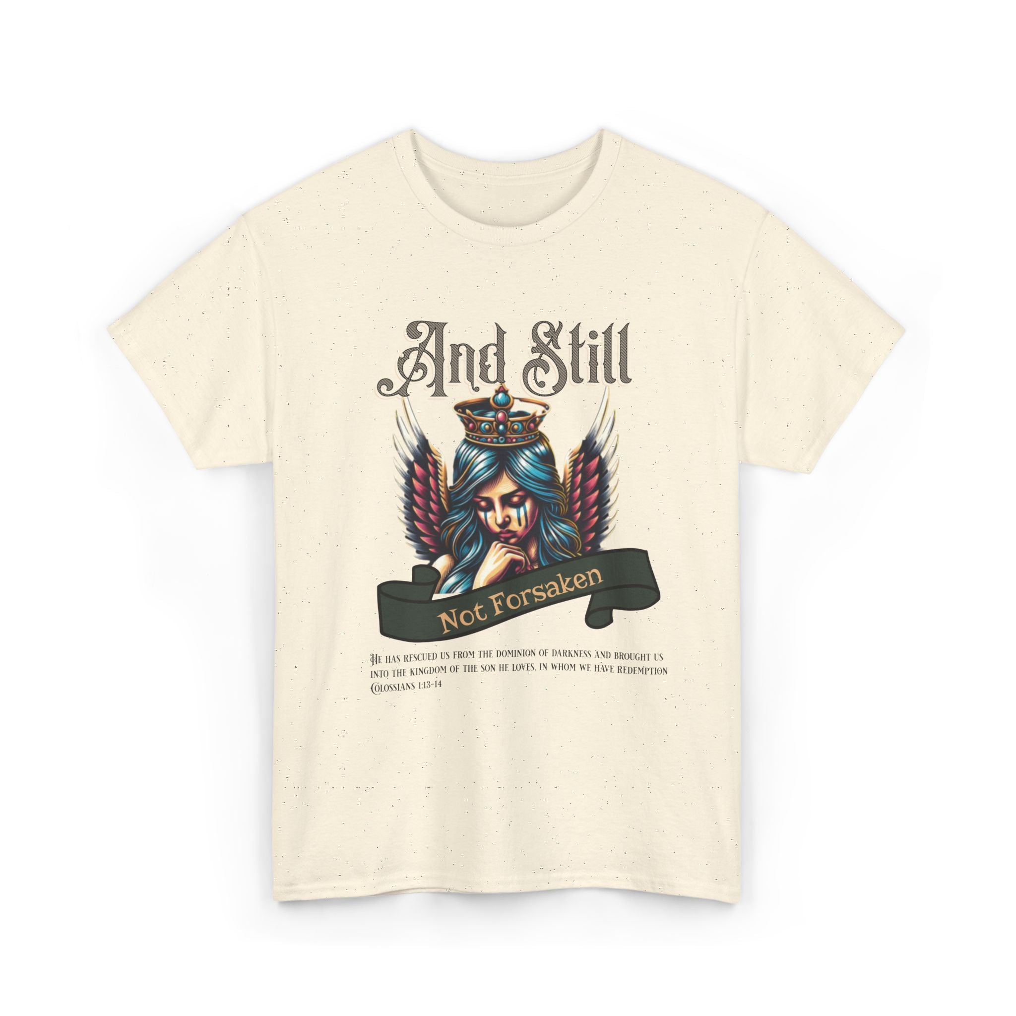 And Still Not Forsaken Christian Tee