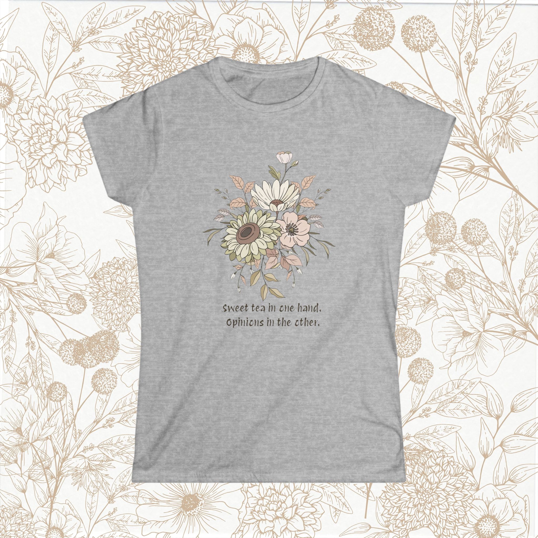 "Sweet but in one hand. Opinions in the other" tee