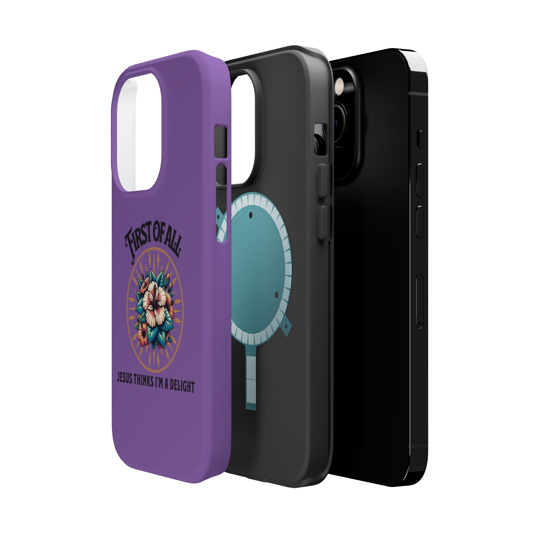 Phone Case — “First of All, Jesus Thinks I’m a Delight” Impact-Resistant Magnetic Case