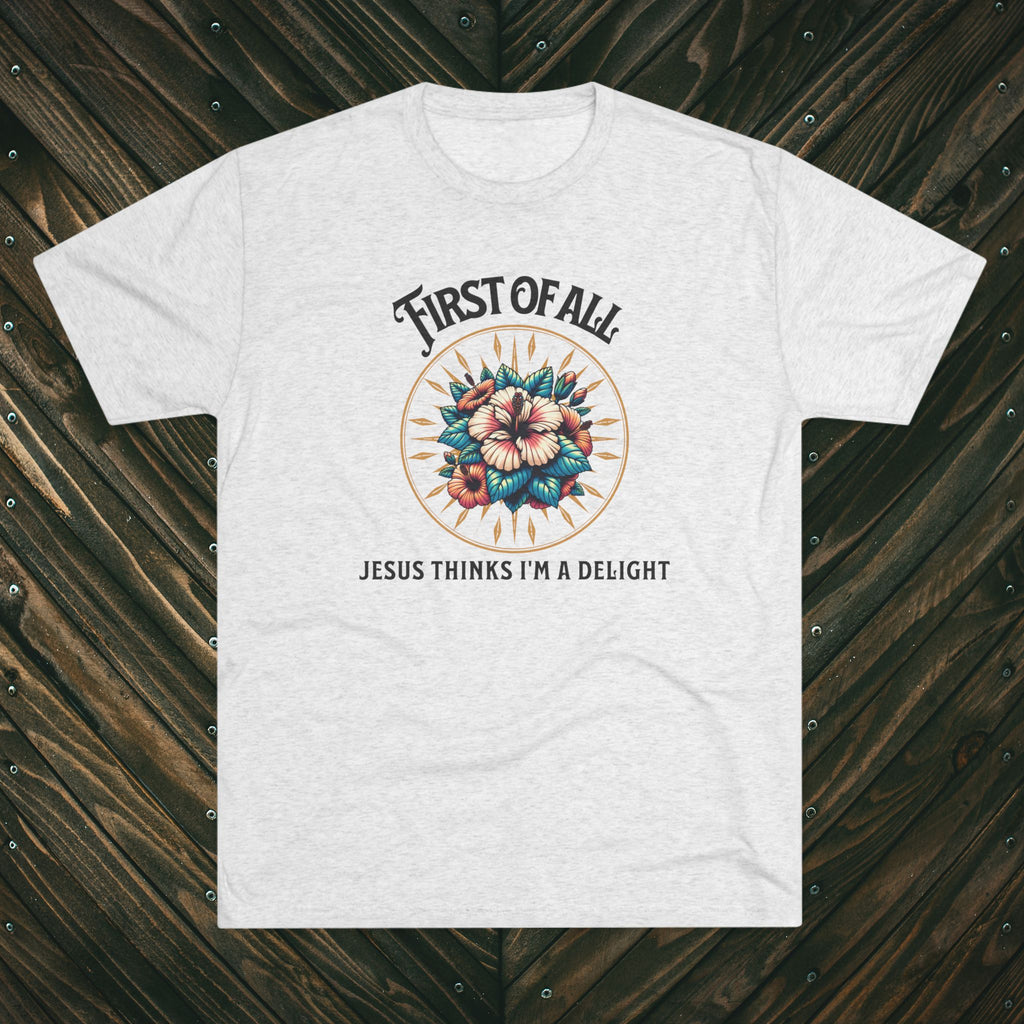 Jesus Thinks I'm a Delight Tee