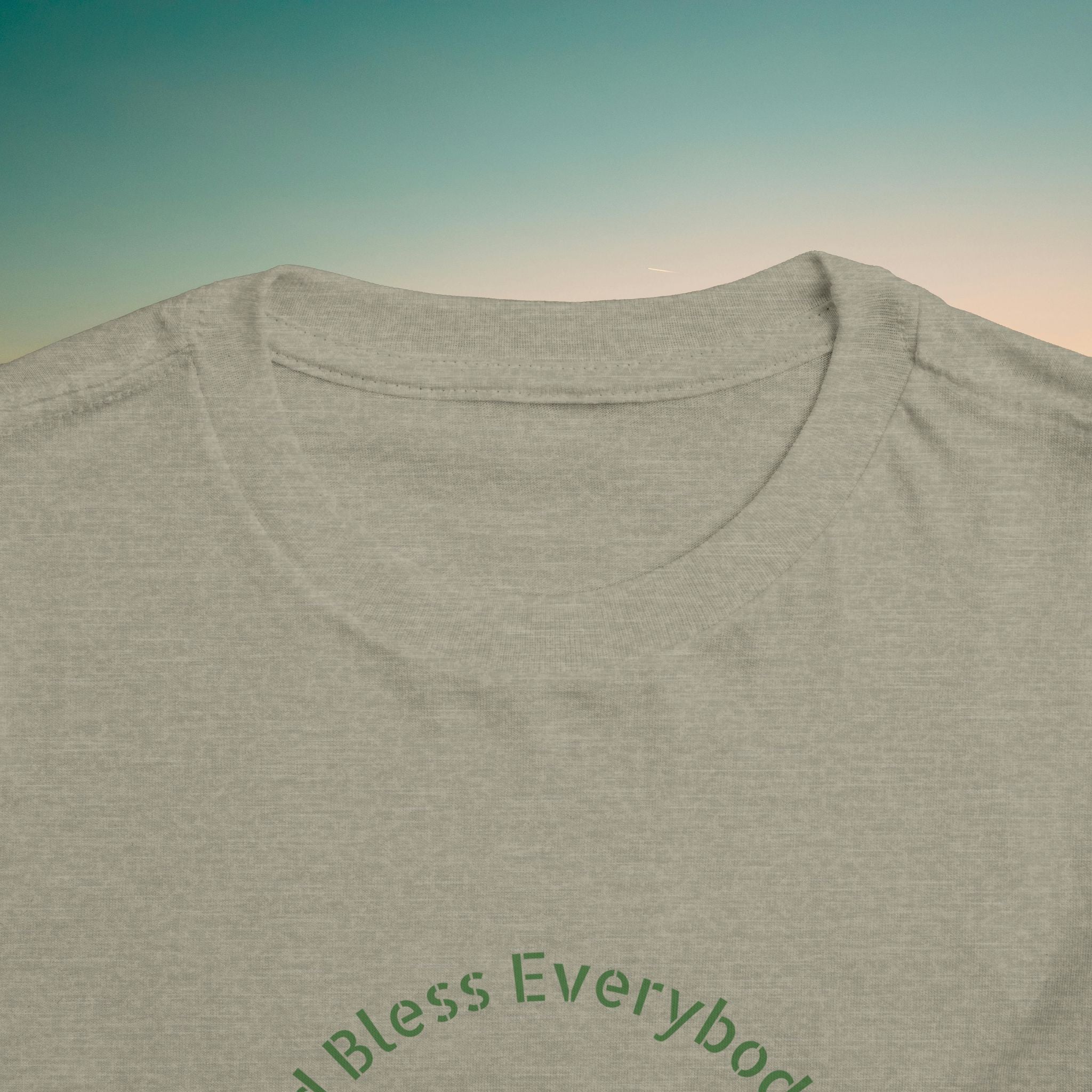 Toddler Tee — 'God Bless Everybody We Love'