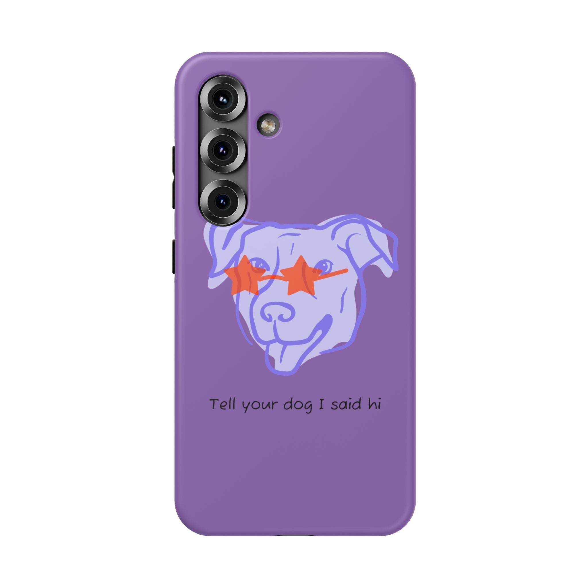 Impact Resistant Case — Purple Dog “Tell your dog I said hi”