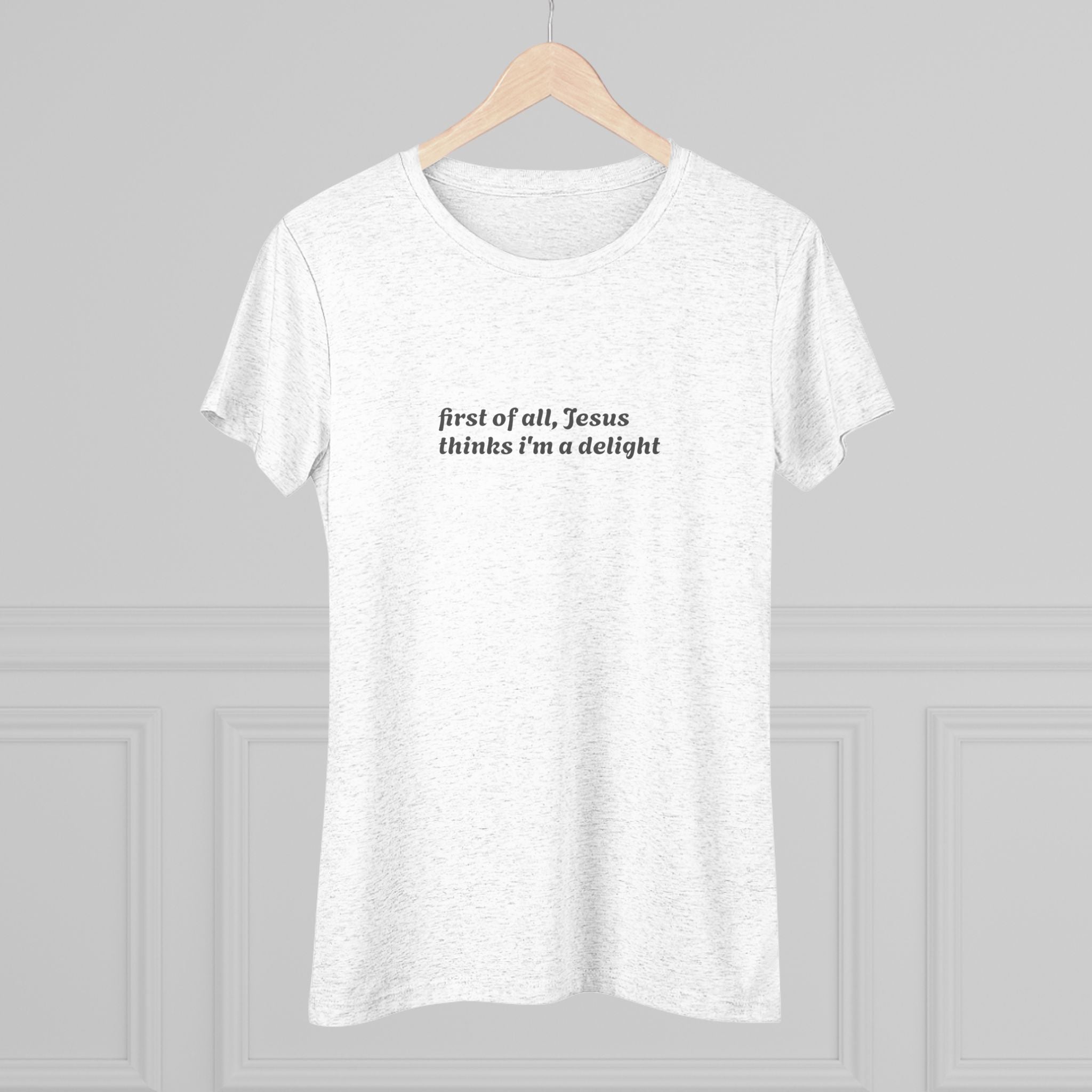 Women's Vintage Tee- Jesus thinks i'm a delight