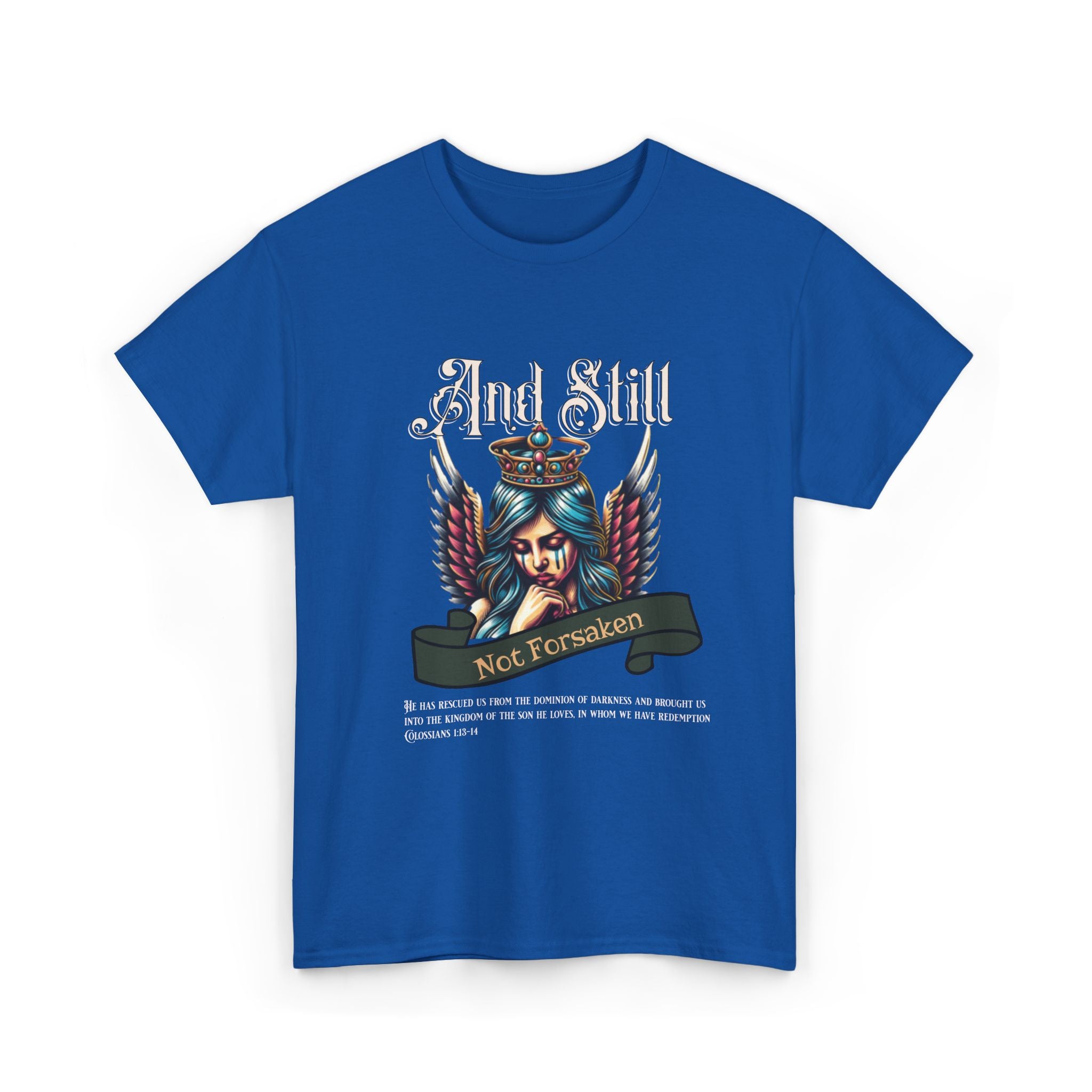 And Still Not Forsaken Christian Tee