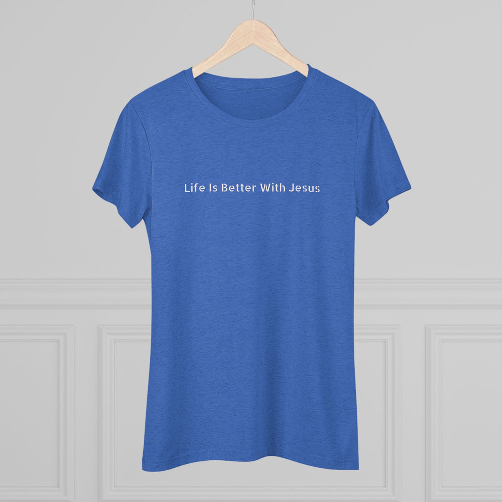 Life Is Better With Jesus Women’s Tee