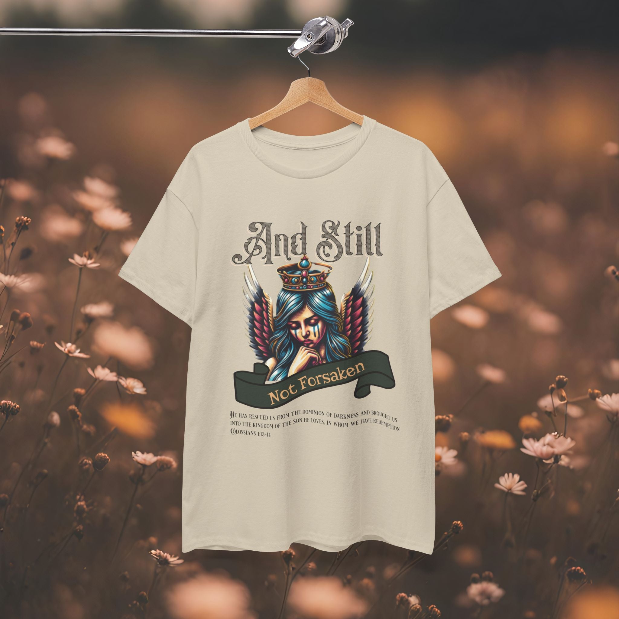 And Still Not Forsaken Christian Tee