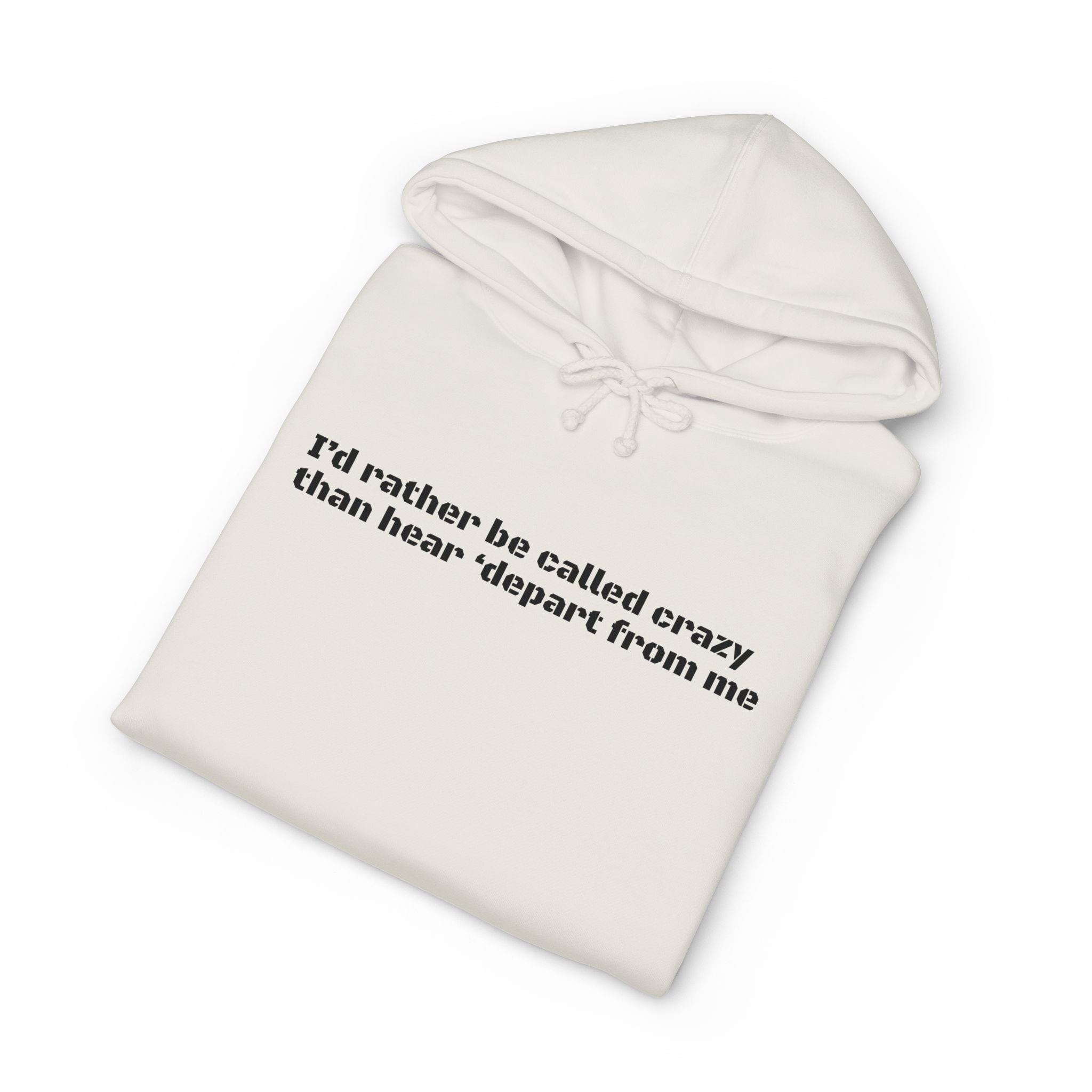 Rather be Crazy Hoodie