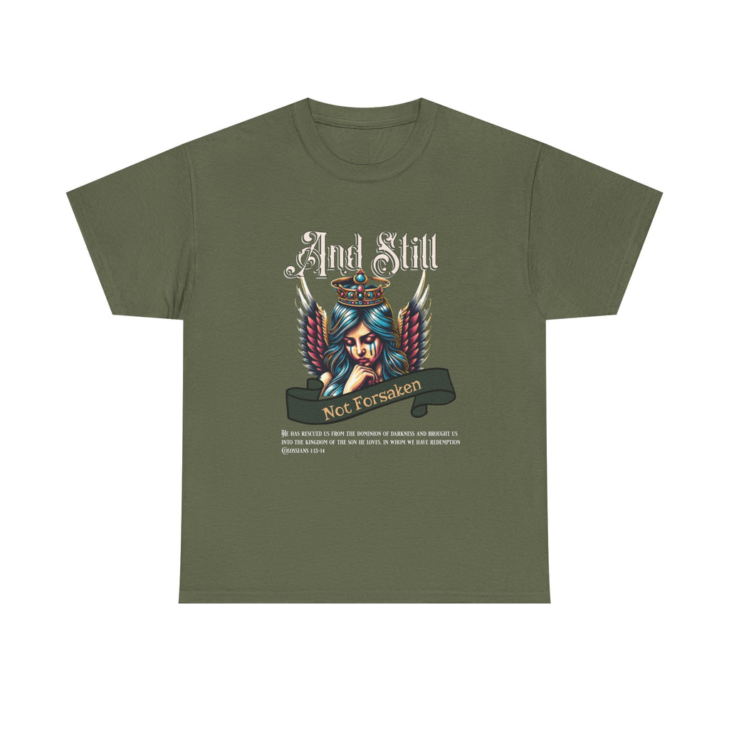 And Still Not Forsaken Christian Tee