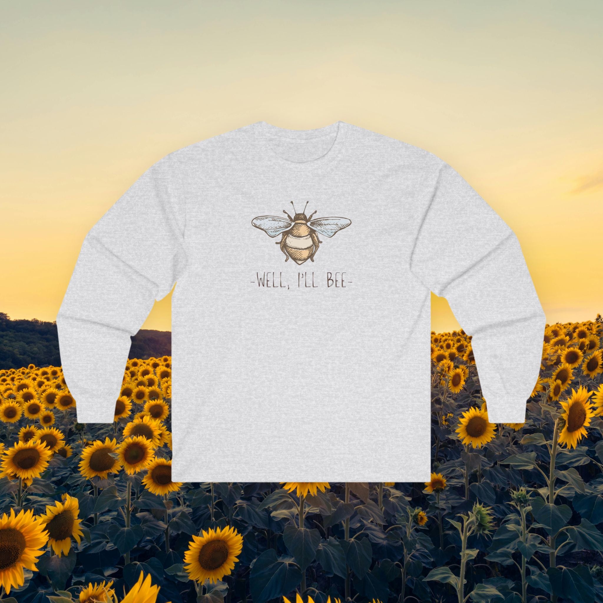 Comfy Long Sleeve Tee — "Well, I'll Bee"
