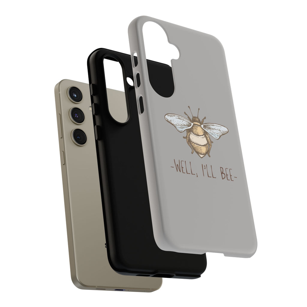 Well, I’ll Bee Phone Case — Protective Phone Cover