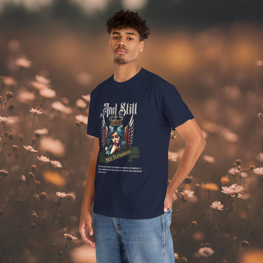 And Still Not Forsaken Christian Tee