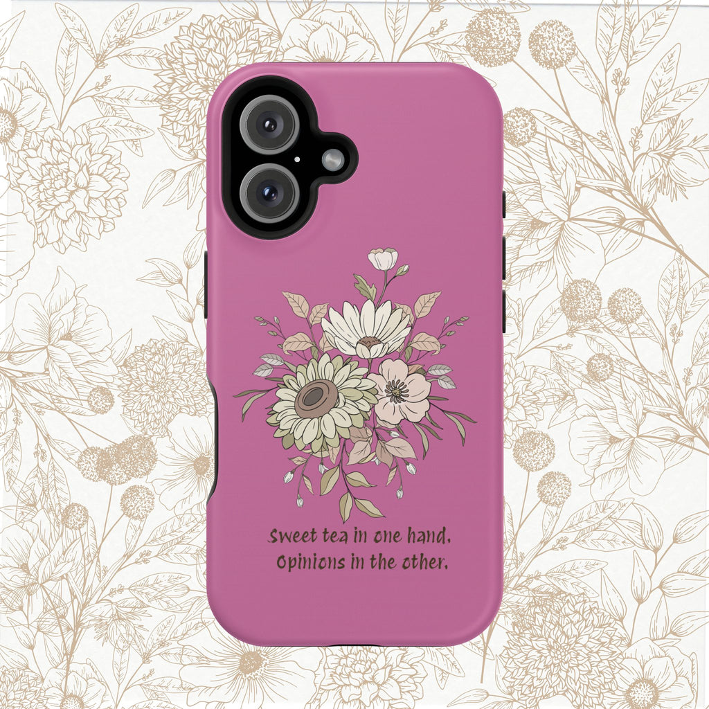 iPhone Case "Sweet tea in one hand, Opinions in the other" Magnetic Impact-Resistant
