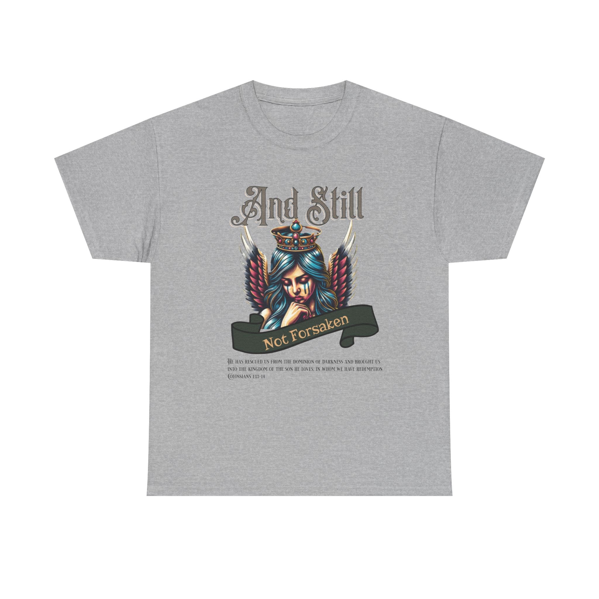And Still Not Forsaken Christian Tee
