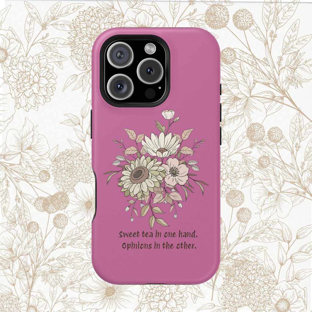 iPhone Case "Sweet tea in one hand, Opinions in the other" Magnetic Impact-Resistant