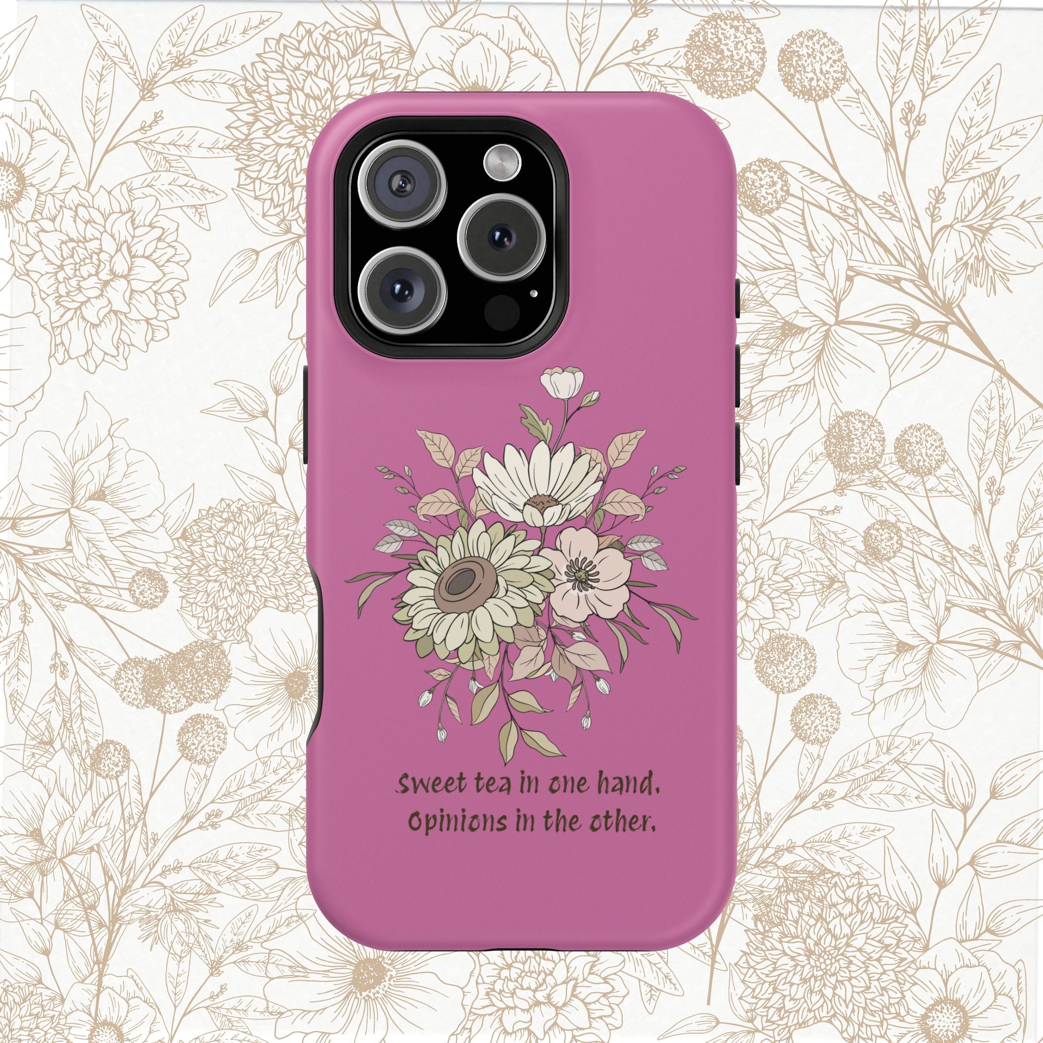 iPhone Case "Sweet tea in one hand, Opinions in the other" Magnetic Impact-Resistant